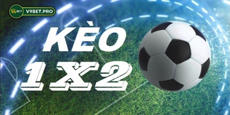 Kèo 1x2 V9bet